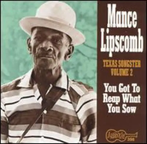Mance Lipscomb- Texas Songster 2: You Got To Reap What You Sow (Cd) 1