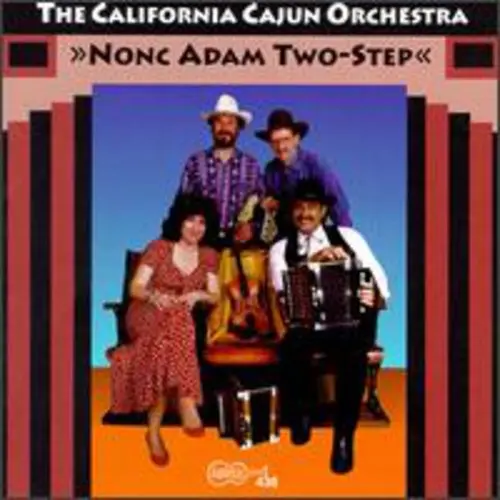 California Cajun Orchestra- Nonc Adam Two-Step (Cd) 1