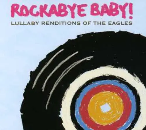 Rockabye Baby!- Lullaby Renditions Of The Eagles (Cd) 1