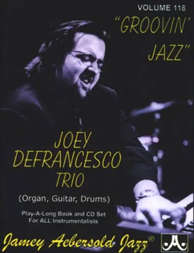 Jamey Aebersold- Joey Defrancesco Trio: Groovin Jazz (Cd) 1