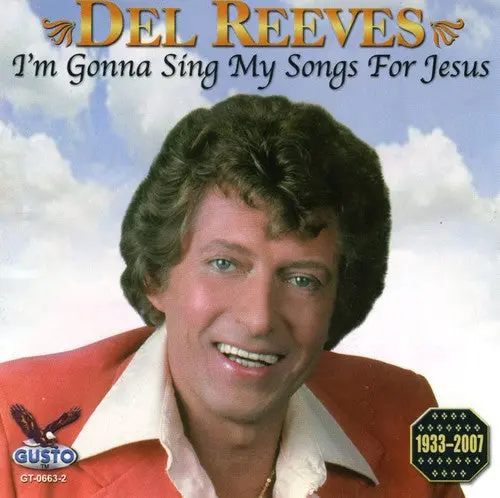 Del Reeves- I'm Gonna Sing My Songs For Jesus (Cd) 1
