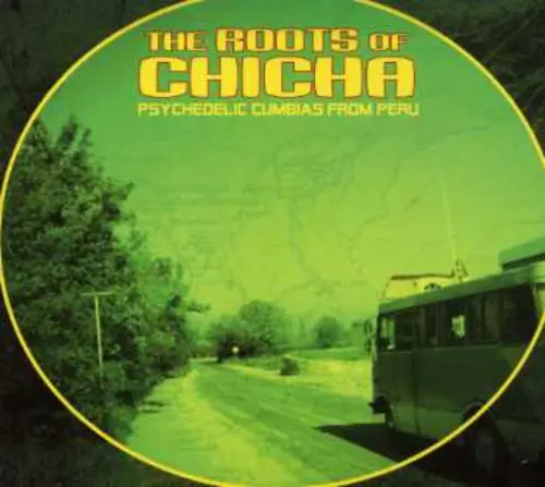 Roots Of Chicha Psychedelic Cumbias From / Var- Roots Of Chicha: Psychedelic Cumbias From / Various (Cd) 1