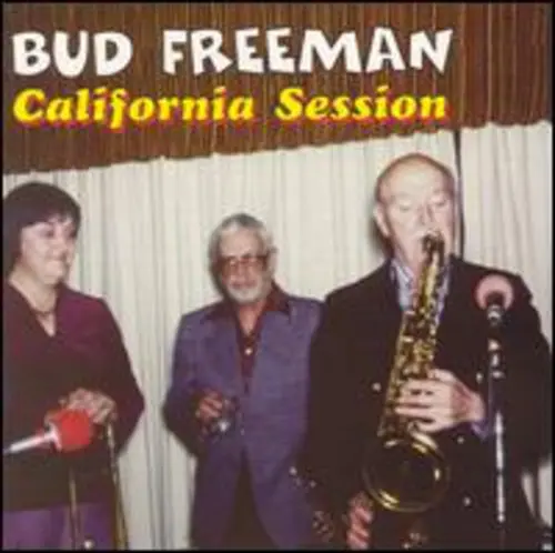 Bud Freeman- California Session (Cd) 1