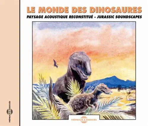 Natural Atmospheres- Le Monde Des Dinosaures: Jurassic Soundscapes (Cd) 1