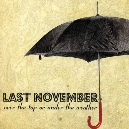 Last November- Over The Top Or Under The Weather (Cd) 1
