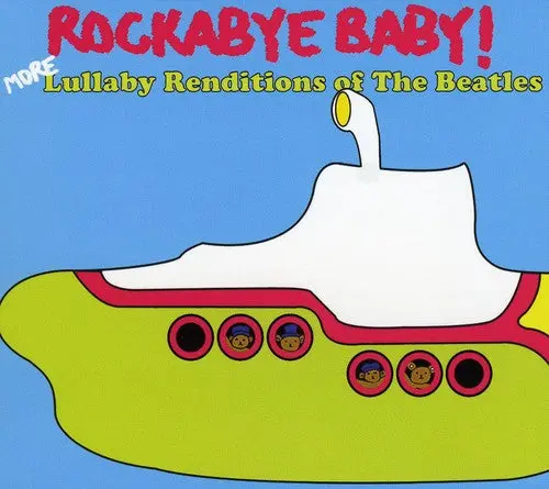 Rockabye Baby!- More Lullaby Renditions Of The Beatles (Cd) 1