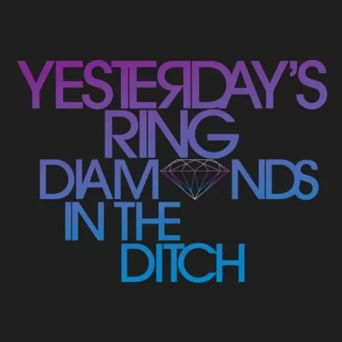 Yesterdays Ring- Diamonds In The Ditch (Cd) 1