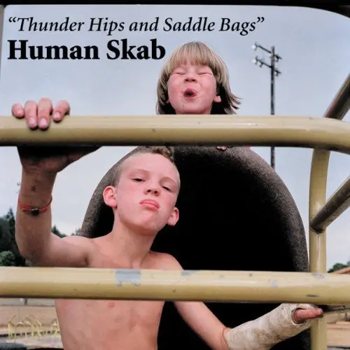 Human Skab- Thunder Hips And Saddle Bags (Cd) 1