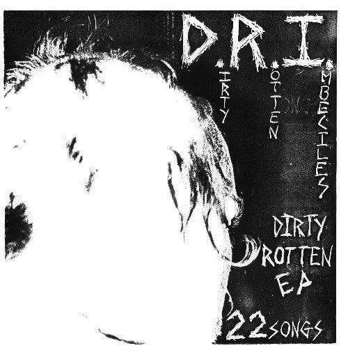 D.R.I.- The Dirty Rotten 1