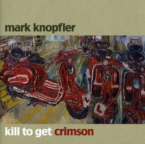 Mark Knopfler- Kill To Get Crimson' [Import] (Cd) 1