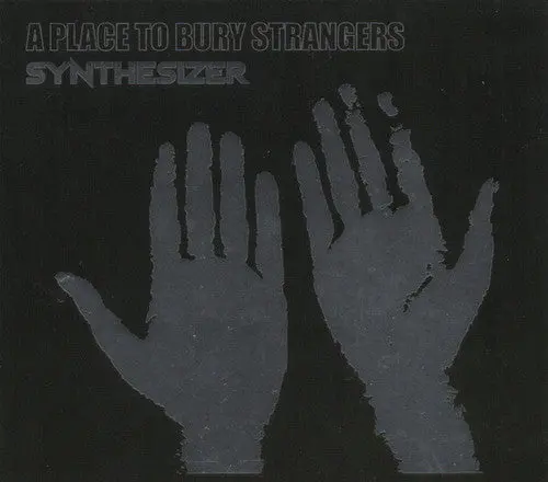 A Place To Bury Strangers- Synthesizer (Cd) 1