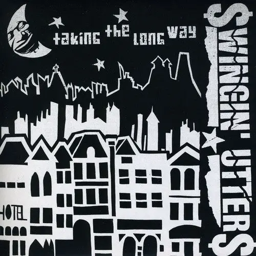 Swingin' Utters- Taking The Long Way 1