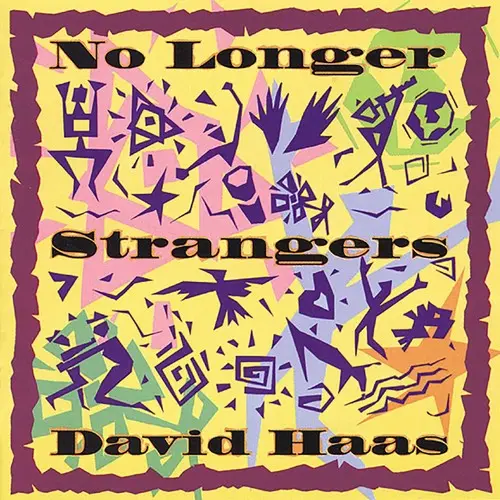 David Haas- No Longer Strangers (Cd) 1