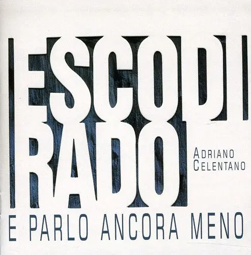 Adriano Celentano- Esco Di Rado E Parlo Ancora Meno (Cd) 1