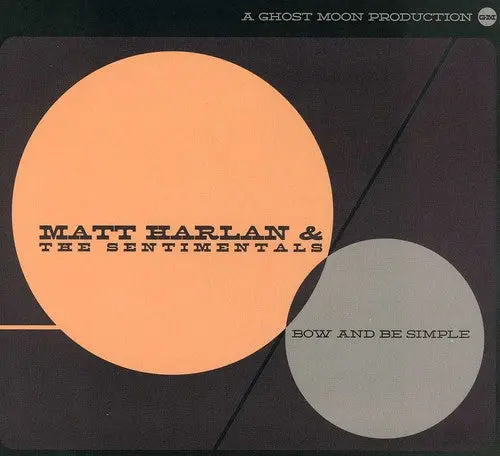 Matt Harlan- Bow & Be Simple (Cd) 1
