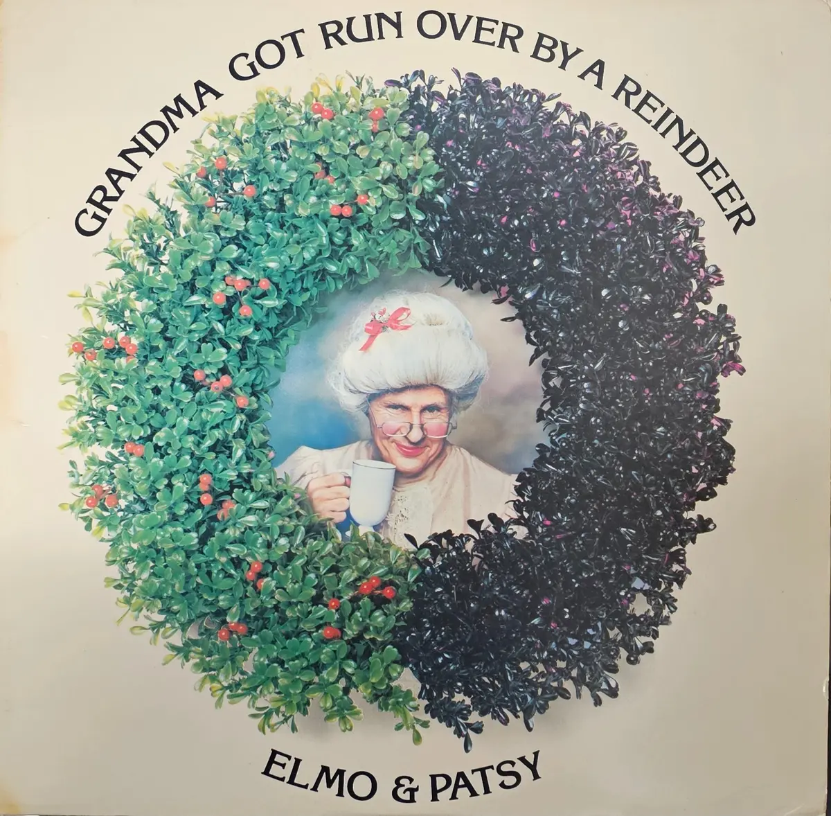 Elmo & Patsy- Grandma Got Run Over By A Reindeer (Spine Seam Split, Light Staining To Sleeve, Light Superficial Wear)) 1