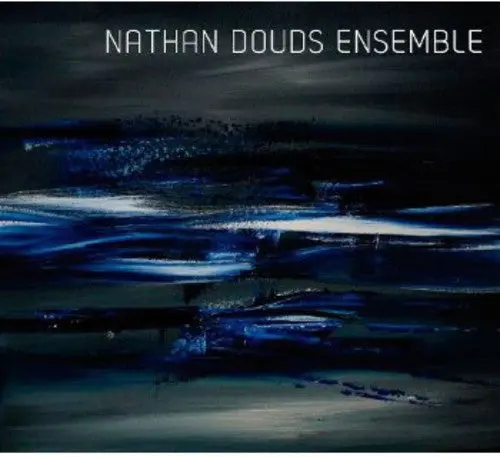 Nathan Douds- Nathan Douds Ensemble (Cd) 1