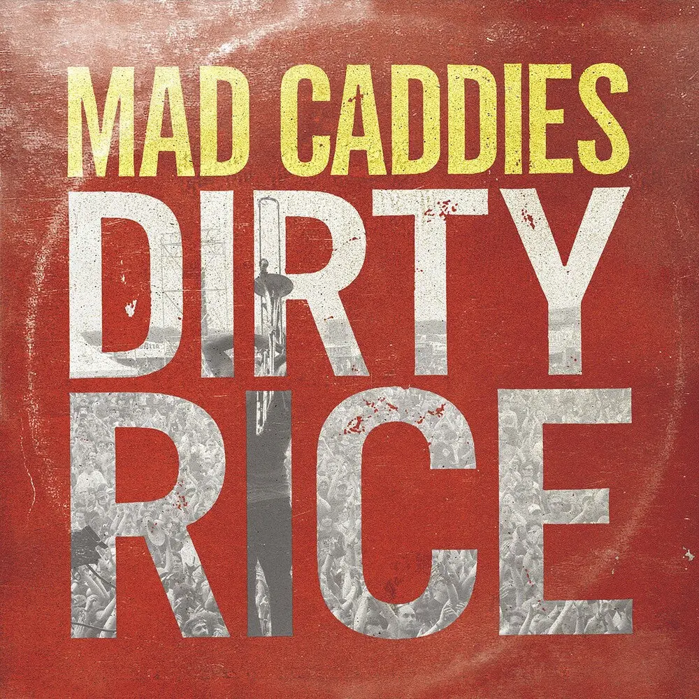 Mad Caddies- Dirty Rice [Vinyl] 1