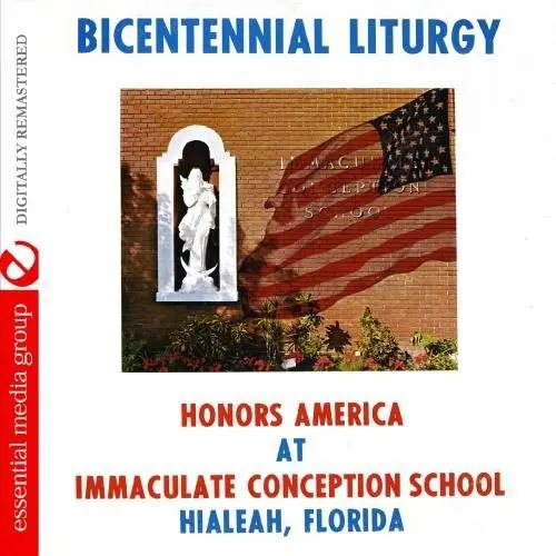 Immaculate Conception School Choir- Bicentennial Liturgy Honors America (Cd) 1