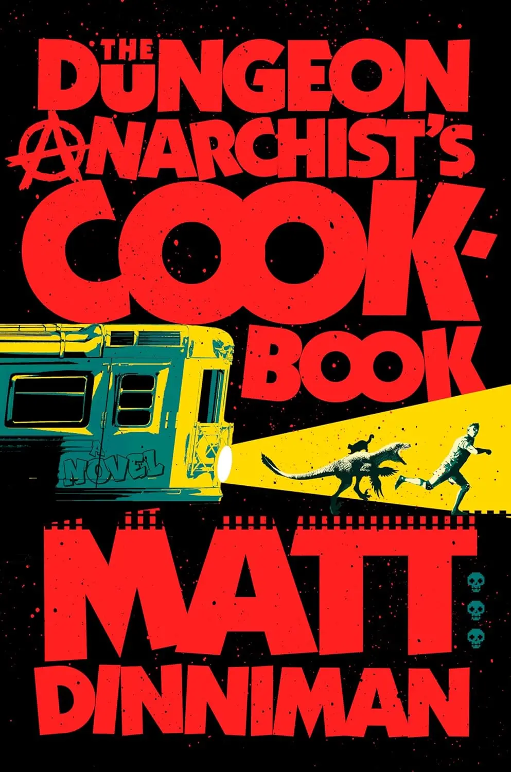 The Dungeon Anarchist's Cookbook By Matt Dinniman 1