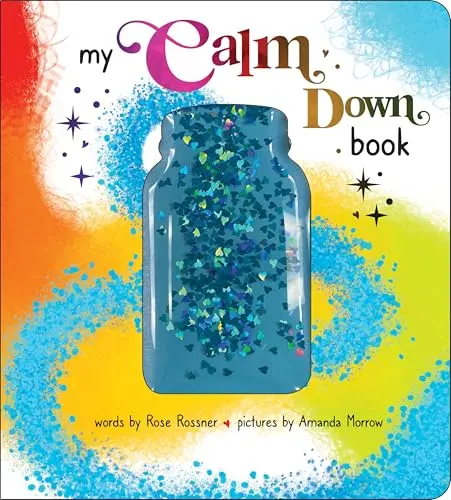 My Calm Down Book By Rose Rossner, Amanda Morrow (Illustrator) 1