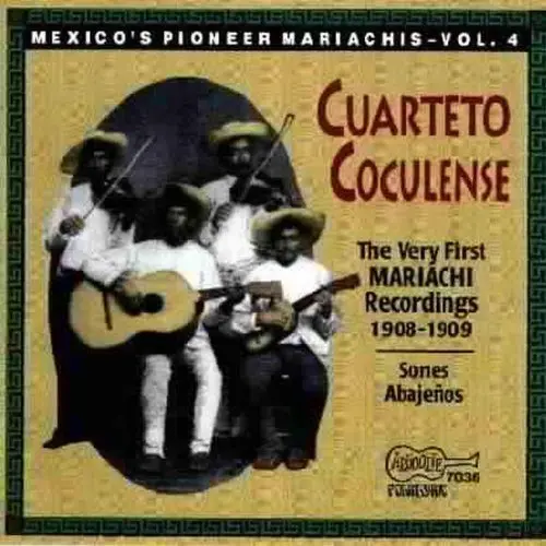 Cuarteto Coculense- Very First Mariachi Recordings 1908 - Pioneer 4 (Cd) 1