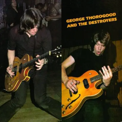 George Thorogood & The Destroyers- George Thorogood And The Destroyers (Cd) 1