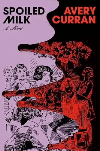 Spoiled Milk By Avery Curran 1