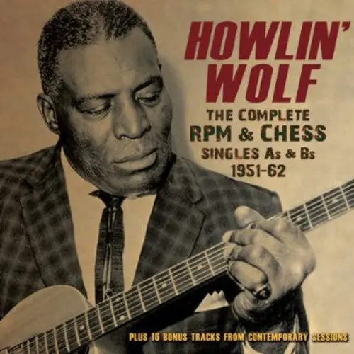 Howlin' Wolf- Wolf, Howlin : Complete Rpm &Chess Singles As & Bs 1951-62 (Cd) 1