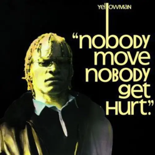 Yellowman- Nobody Move Nobody Get Hurt 1