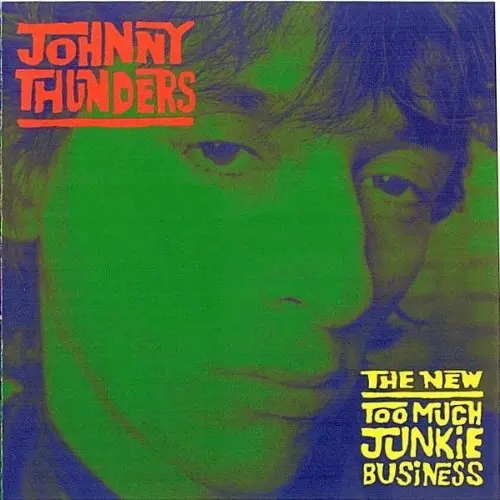 Johnny Thunders- New Too Much Junkie Business (Cd) 1