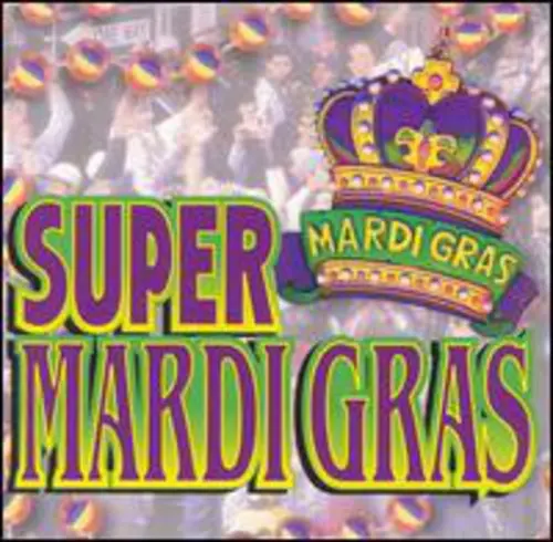 Super Mardi Gras- Super Mardi Gras (Cd) 1