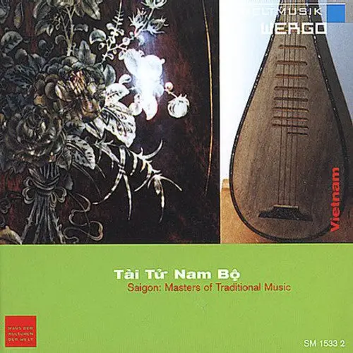 Cho- Tai Tu Nam Bo - Saigon: Masters Of Traditional Music (Cd) 1