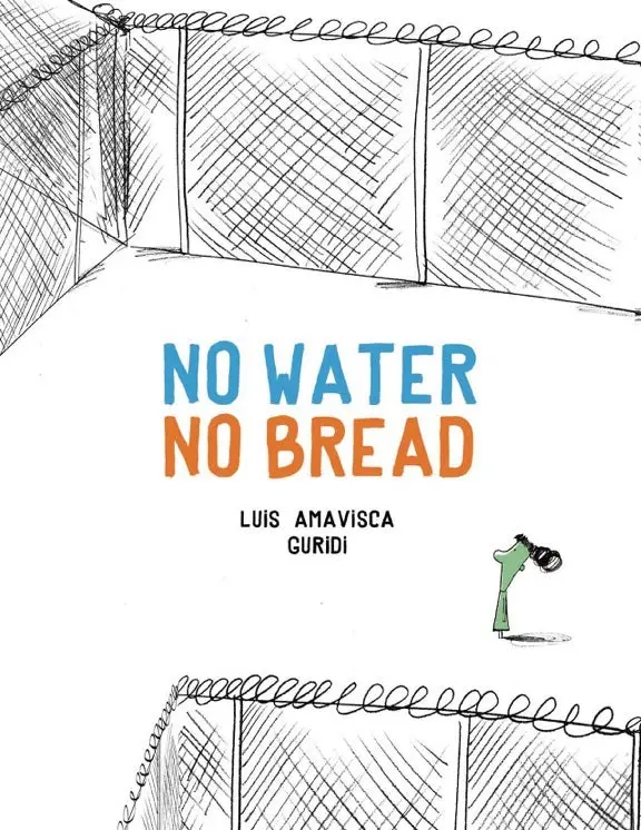 No Water No Bread By Luis Amavisca, Raúl Nieto Guridi (Illustrator) 1
