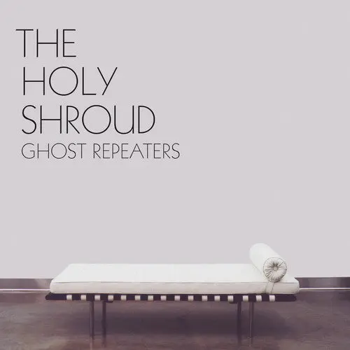 Holy Shroud- Ghost Repeaters 1