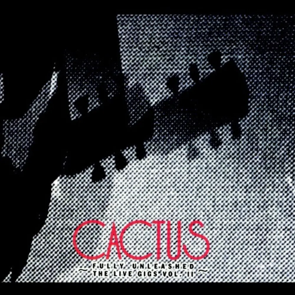 Cactus- Live Gigs Vol. 2 - Fully Unleashed (2Cd) 1