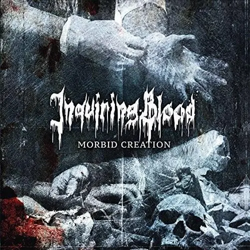 Inquiring Blood- Morbid Creation (Cd) 1