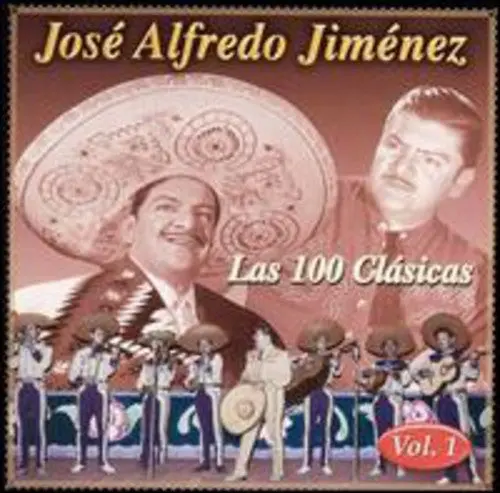 José Alfredo Jiménez- Las 100 Clasicas, Vol. 1 (Cd) 1