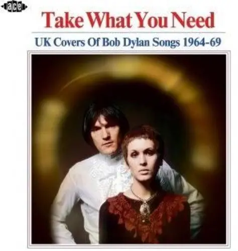 Take What You Need Uk Covers Of Bob Dylan Songs- Take What You Need: Uk Covers Of Bob Dylan Songs 1964-1969 / Various (Cd) 1