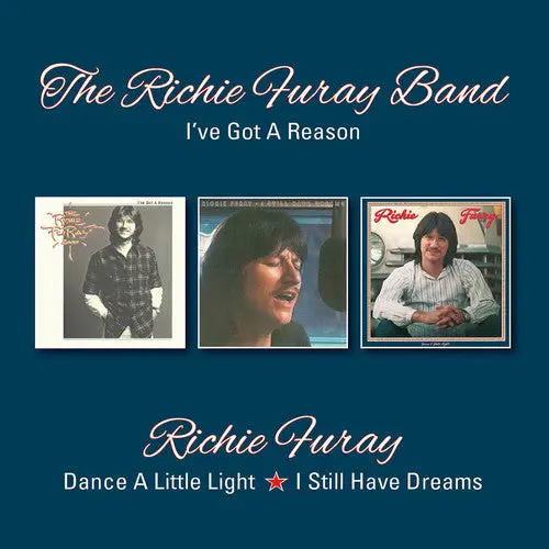 Richie Furay- I've Got A Reason / Dance A Little Light / I Still Have Dreams (Cd) 1