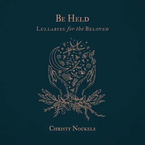 Nockels, Christy- Be Held: Lullabies For The Beloved (Cd) 1