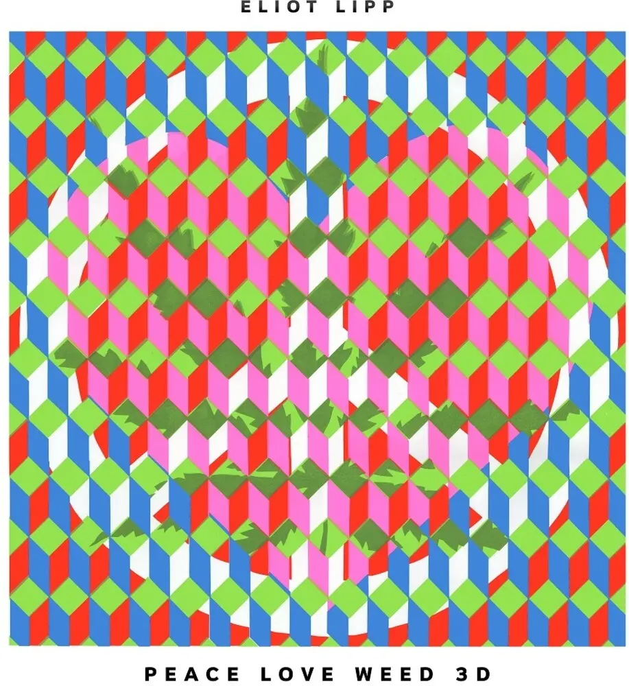 Eliot Lipp- Peace Love Weed 3D 1