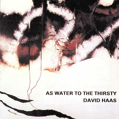 David Haas- As Water To The Thirsty (Cd) 1