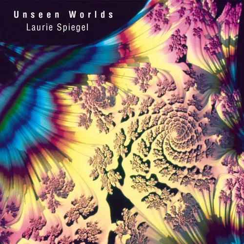 Laurie Spiegel- Unseen Worlds (Cd) 1