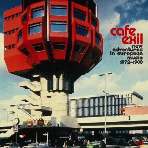 Cafe Exil: New Adventures In European Music 1972-1980 / Various 1