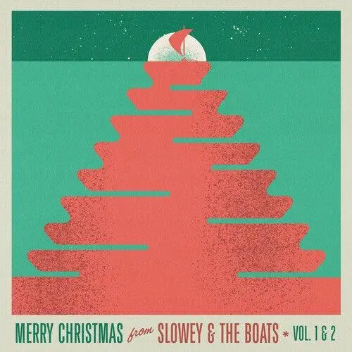 Slowey & The Boats- Merry Christmas From Slowey And The Boats, Vol. 1 & 2 1