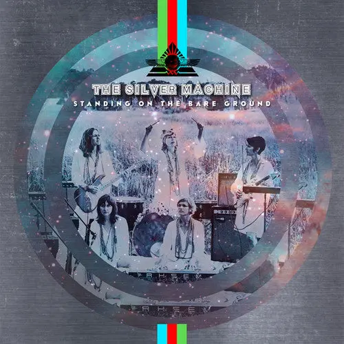Silver Machine- Standing On The Bare Ground 1