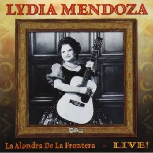 Lydia Mendoza- La Alondra De La Frontera: Live (Cd) 1