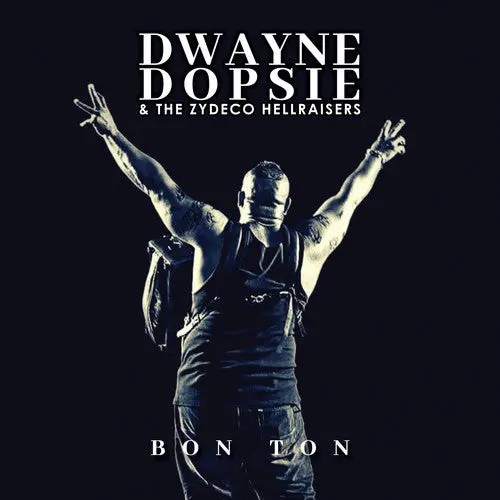 Dwayne Dopsie- Bon Ton (Cd) 1
