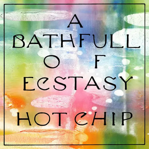 Hot Chip- Bath Full Of Ecstasy 1